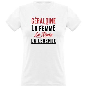 T-SHIRT tee shirt femme humour | Cadeau imprimé en France | 100% coton, 185gr |  géraldine la femme la reine la légende