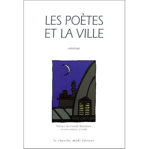 Les poètes et la ville. Anthologie
