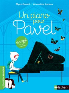 Livre 6-9 ANS Un piano pour Pavel - Dyscool - Dès 7 ans - Doinet
