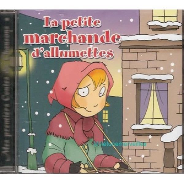 La Petite Marchande D Allumettes Achat Cd Cd Comptines Enfants Pas Cher