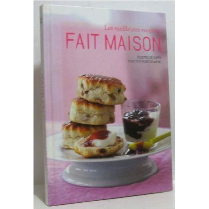 Les Meilleures Recettes Fait Maison Recettes De Chefs Pour Tout Faire Soi Meme Colletif Le Grand Livre Du Mois Achat Vente Livre Parution Pas Cher Cdiscount