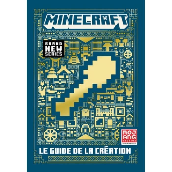 Minecraft. Le guide officiel de la création