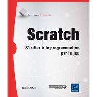 Livre - Scratch ; s'initier à la programmation par le jeu