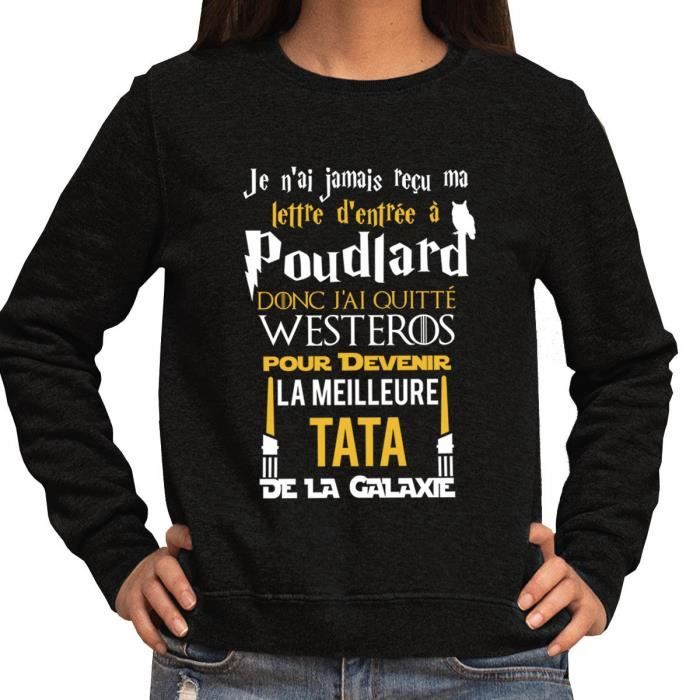 Tata La Meilleure de la Galaxie Sweat Femme Taille Unisexe Geek Fans Poudlard Trone de Fer Guerre des Etoiles Collection F Noir Cdiscount Pret a Porter