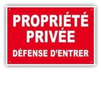 PANNEAU PROPRIETE PRIVE - DEFENSE D'ENTRER - 300 x 200 mm en PVC + 4 trous pour fixation (PP5 300x200mm PVC)