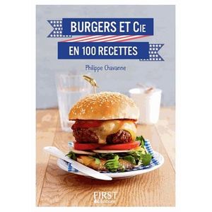 LIVRE CUISINE MONDE Burgers & Cie en 100 recettes