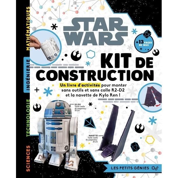 Star Wars Kit de construction. Un livre d'activités pour monter sans outils et sans colle R2-D2 et la navette de Kylo Ren !