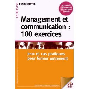 LIVRE MANAGEMENT Management et communication : 100 exercices