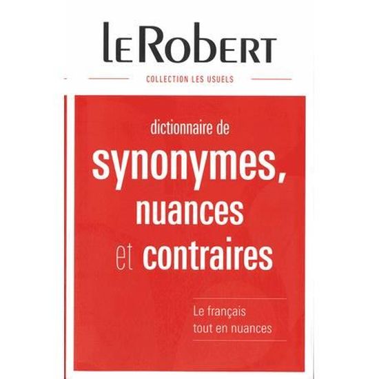 Dictionnaire des synonymes, nuances et contraires Cdiscount Librairie