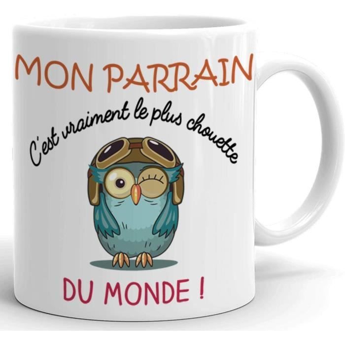 Tasse Mug - Mon Parrain C'est Vraiment Le Plus Chouette Du Monde - Idée ...