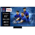 TV QLED Mini LED TCL 85C805 215 cm 4K UHD Google TV Aluminium brossé-0