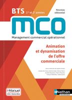 Animation et dynamisation de l'offre commerciale BTS MCO 1re et 2e années. Edition 2019