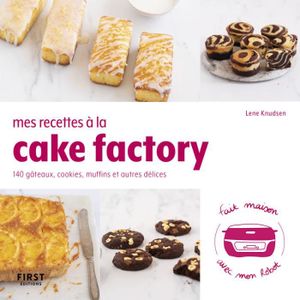 LIVRE CUISINE AUTREMENT First - Mes recettes à la cake factory : Livre de 