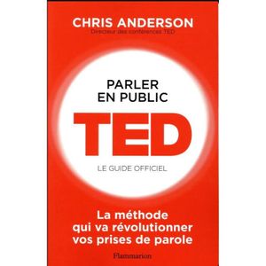 LIVRE MARKETING Livre - parler en public ; Ted, le guide officiel