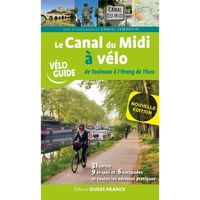 Le Canal du Midi à Vélo - De Toulouse à l'Étang de