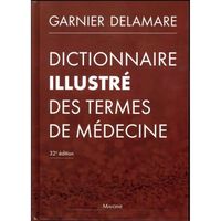 Livre - dictionnaire illustré des termes de médecine (32e édition)
