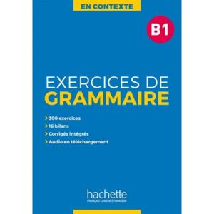 LIVRE LANGUE FRANÇAISE Exercices de grammaire B1
