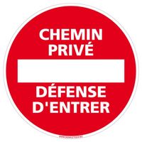 Panneau Chemin Privée Défense d'Entrer - Diamètre 240 mm - Plastique PVC 1 mm Plastique PVC 1 Mm