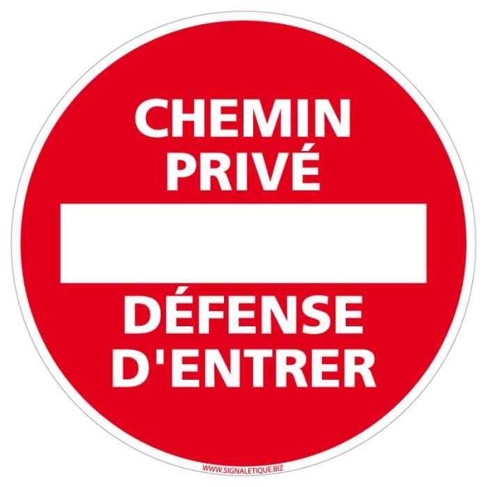 Panneau Chemin Privée Défense d'Entrer - Diamètre 240 mm - Plastique PVC 1 mm Plastique PVC 1 Mm