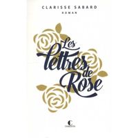 Les lettres de Rose. Edition de luxe