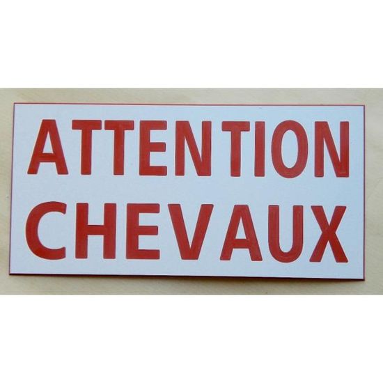 Plaque gravée panneau ATTENTION CHEVAUX Format 98 x 200 mm - Cdiscount  Animalerie