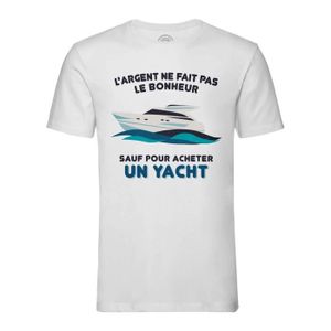 T-SHIRT T-shirt Homme Col Rond Blanc Yacht - L'argent ne Fait Pas le Bonheur Luxe Bateau
