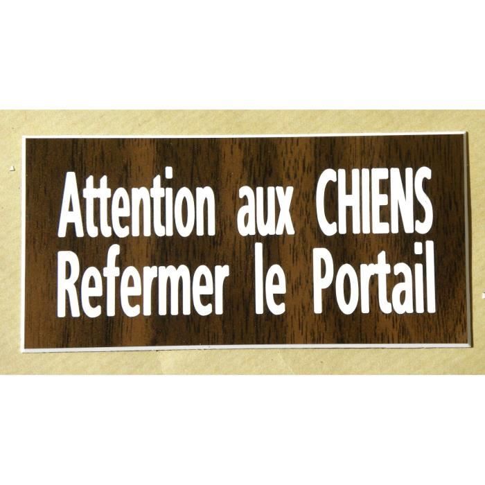 Plaque gravée panneau -Attention aux CHIENS Refermer le Portail- 98 x 200 mm