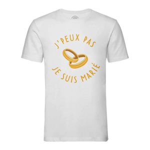 T-SHIRT T-shirt Homme Col Rond Blanc J'Peux Pas Je suis Marié Mariage Epoux