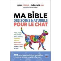 MA BIBLE DES SOINS NATURELS POUR LE CHAT, Coadic Nelly