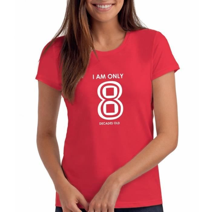 Femmes T Shirt Anniversaire Avec Message Je Suis Seulement 8 Decennies 1uvapv Taille 38 Rouge Achat Vente T Shirt Cdiscount Femmes T Shirt Anniversaire Avec Message Je Suis Seulement 8 Decennies 1uvapv Taille 38 Rouge Achat Vente T Shirt Cdiscount