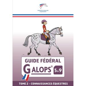 LIVRE SPORT Guide fédéral Galop 5 à 9 Tome 2