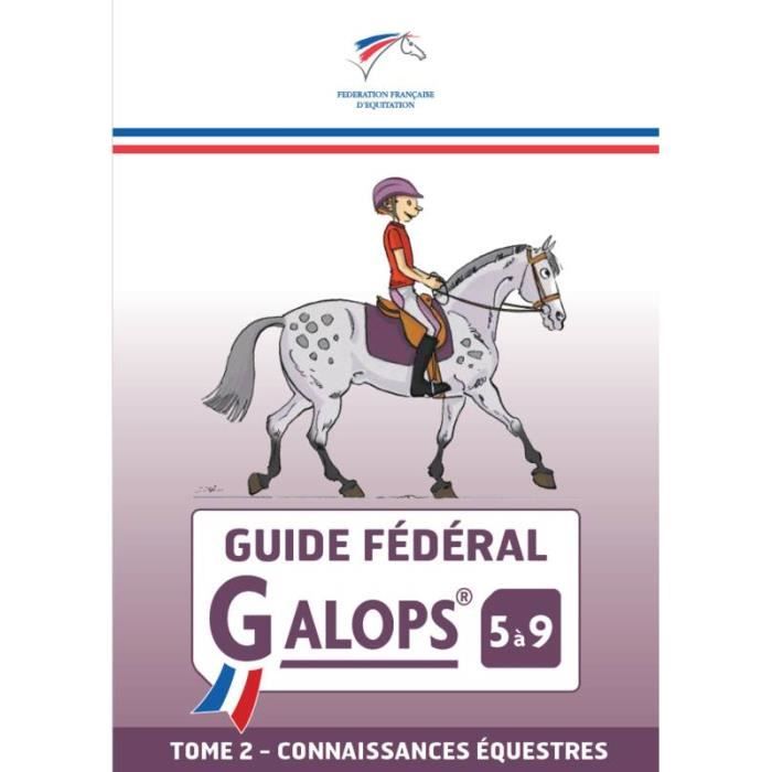 Guide fédéral Galop 5 à 9 Tome 2