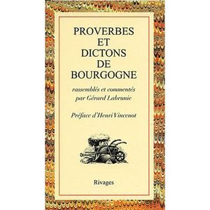 DICTIONNAIRES Proverbes et dictons de Bourgogne