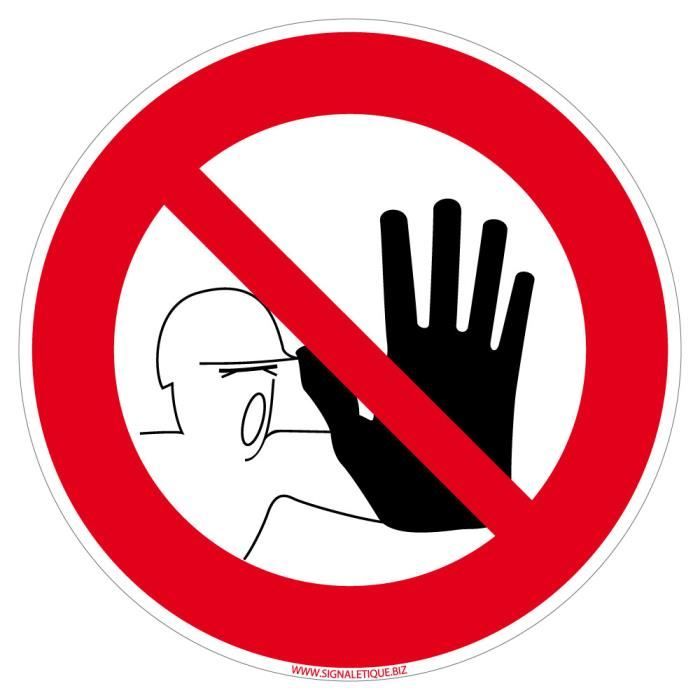 Panneau interdit à toute personne étrangère au service, non autorisées ...