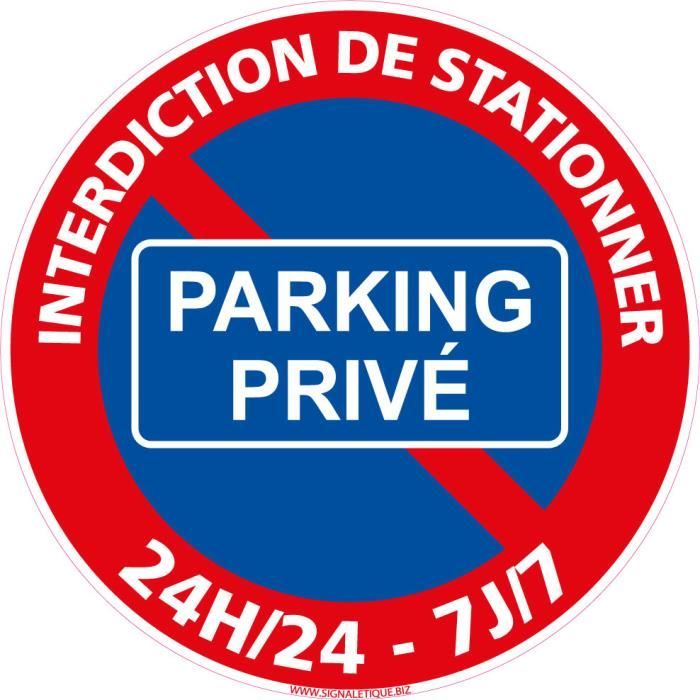 Panneau - Parking Privée - Stationnement Interdit 24h-24 et 7j-7 - Diamètre 350 mm - Plastique rigide PVC 1,5 mm - Double Face