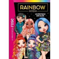 Rainbow High Tome 11 : Le spectacle sur glace
