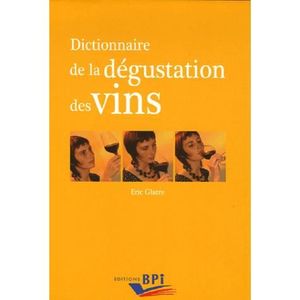 LIVRE VIN ALCOOL  Dictionnaire de la dégustation des vins