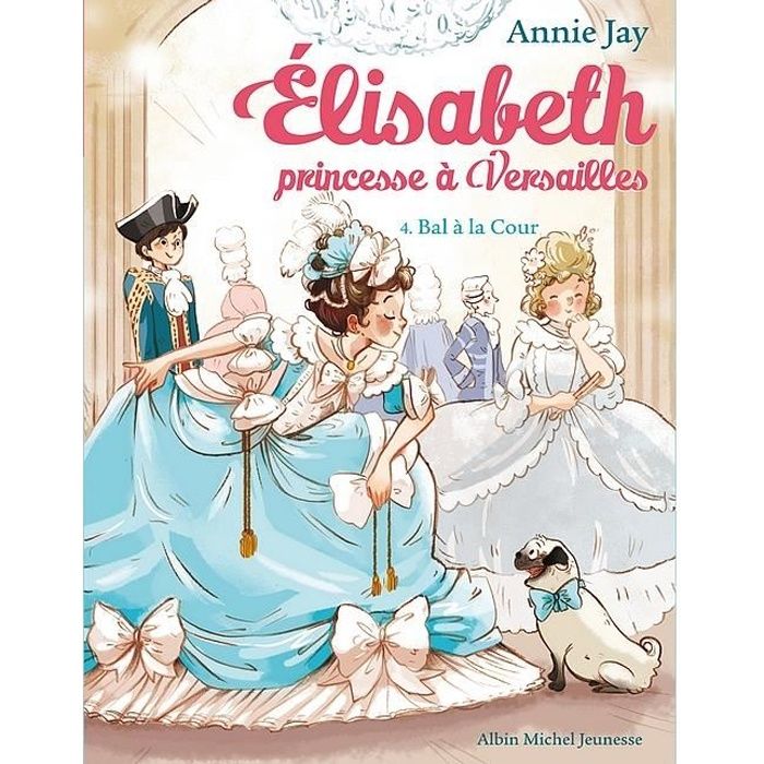 Elisabeth Princesse A Versailles Tome 4 Cdiscount Librairie