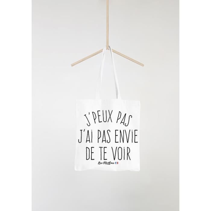 Tote Bag J Peux Pas J Ai Pas Envie De Te Voir Cdiscount Bagagerie Maroquinerie