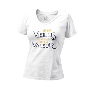 T-SHIRT T-shirt Femme Col V Je ne Vieillis pas je Prends de la Valeur Humour Papa Papy