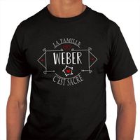 Weber | La famille c'est sacré | T-shirt nom collection design réunion familiale - Tee Shirt Collection génération / foyer - fun drô