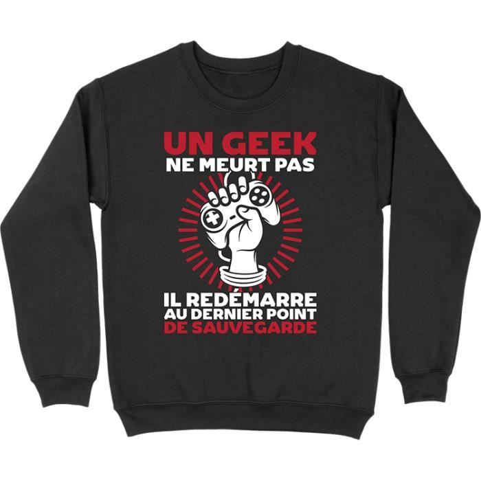 Pull homme un geek ne meurt pa Black Cdiscount Pr t Porter