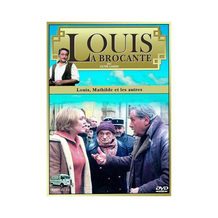 Louis La Brocante Louis Mathilde Et Les Autres
