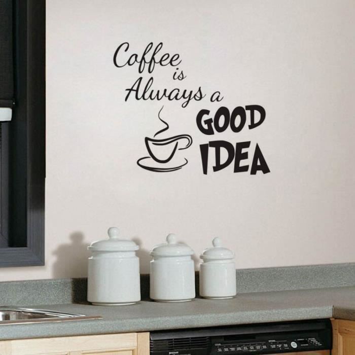 Le café est toujours une bonne idée autocollants muraux devis.... mur Stickers Cuisine