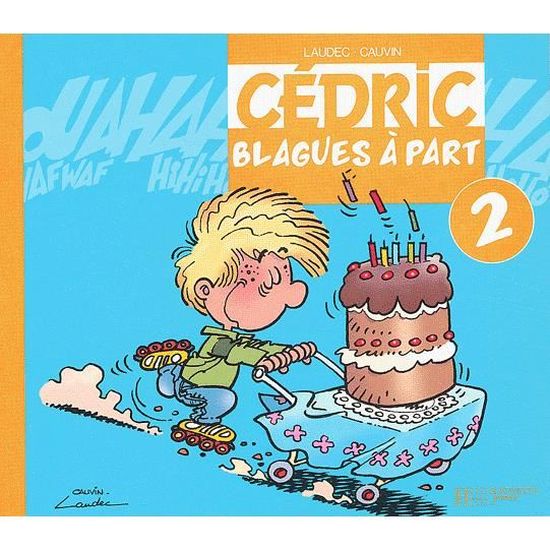 Cedric Blagues A Part Tome 2 Cdiscount Librairie