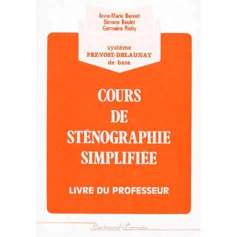 Cours De Stenographie Simplifiee Systeme Prevost Achat Vente Livre Bertrand Lacoste Parution 01 01 1990 Pas Cher Soldes Sur Cdiscount Des Le 20 Janvier Cdiscount