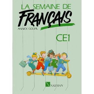 ENSEIGNEMENT PRIMAIRE LA SEMAINE DE FRANCAIS CE1.