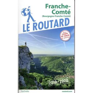 GUIDES DE FRANCE Livre - guide du Routard ; Franche-Comté (Bourgogn