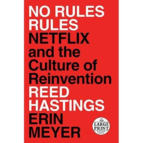 No Rules Rules: Netflix and the Culture of Reinvention (Random House ...