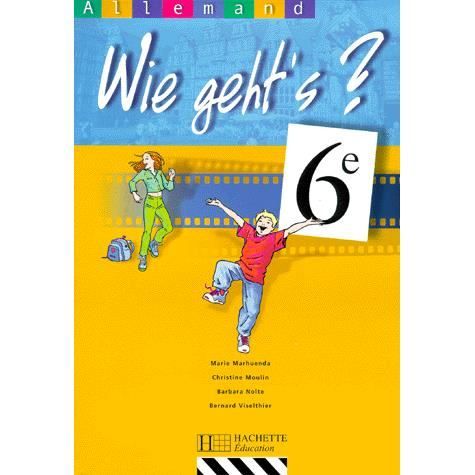 Allemand 6eme Wie Geht S Achat Vente Livre Hachette Parution 03 05 2000 Pas Cher Soldes Sur Cdiscount Des Le 20 Janvier Cdiscount